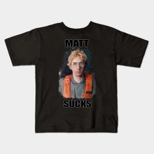 Matt Sucks Kids T-Shirt